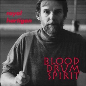 Royal Hartigan - Blood Drum Spirit  CD